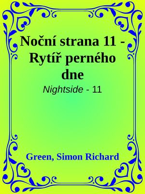 [Nightside 11] • Noční strana 11 - Rytíř perného dne